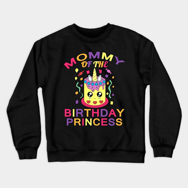 mommy of the birthday princess unicorn funny gift Crewneck Sweatshirt by Smartdoc